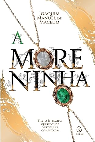 A Moreninha, de Joaquim Manoel de Macedo, é um clássico da literatura brasileira.