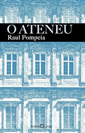 O Ateneu, de Raul Pompéia, é um clássico da literatura brasileira.
