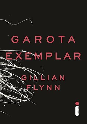Garota Exemplar  é uma excelente opção de livro para presentear uma amiga.